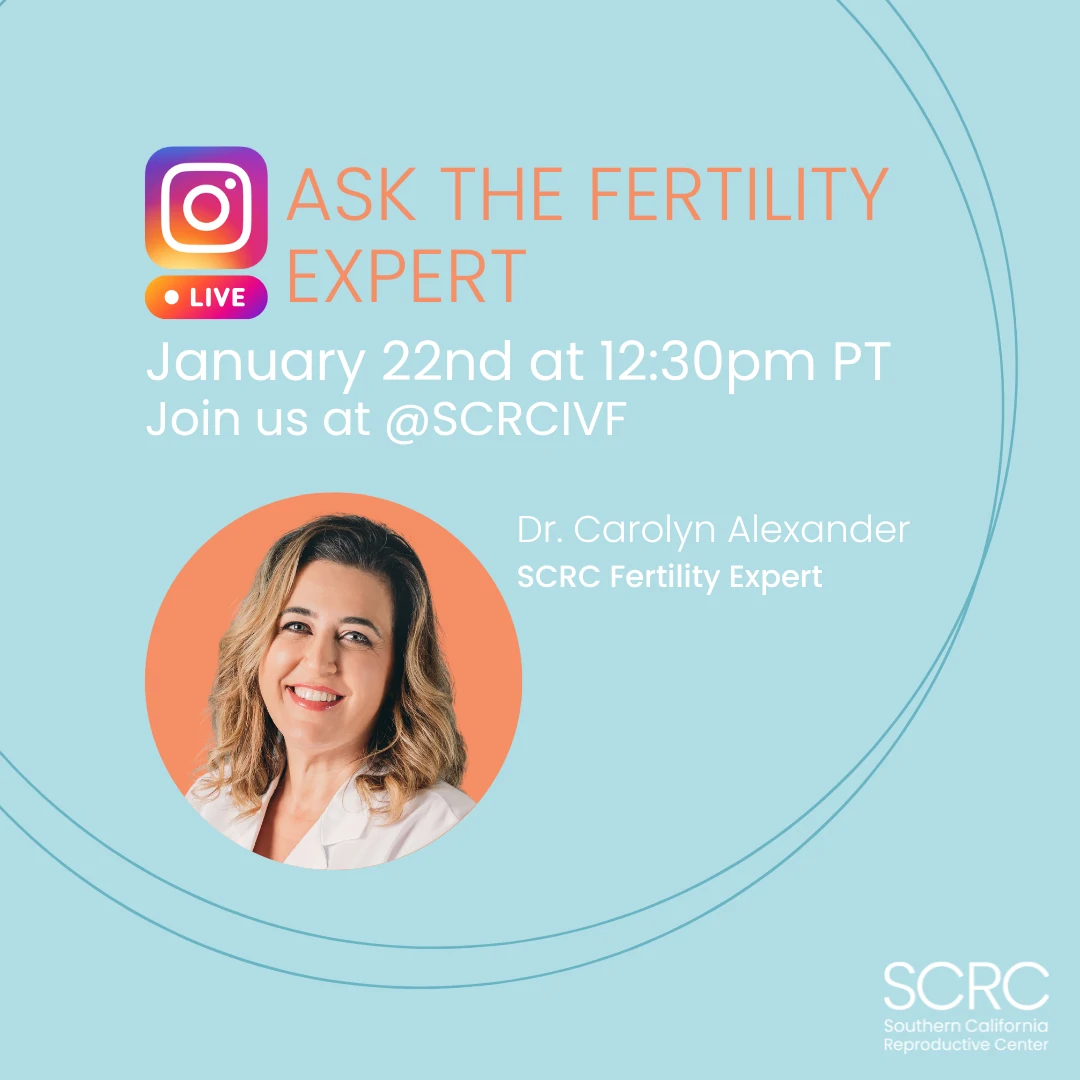 Ask the Fertility Expert on Instagram on January 22nd at 12:30pm PT